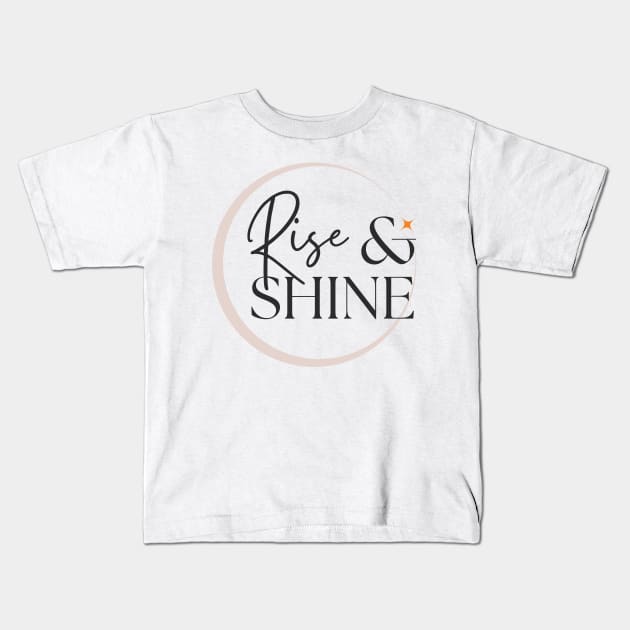 Rise and shine Kids T-Shirt by JalaFashion